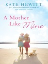 Cover image for A Mother Like Mine